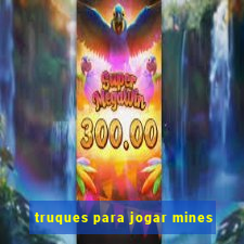 truques para jogar mines